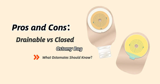 Drainable vs Closed Ostomy Bags: Pros and Cons